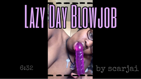 Lazy Day Blowjob