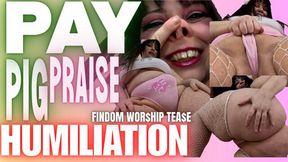 PAY PIG PRAISE GENTLE HUMILATION