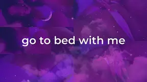 ♡ go to bed with me ♡