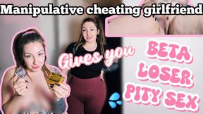 Manipulative girlfriend fucks your best friend