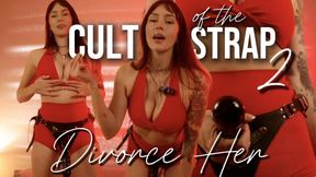 Cult of the Strap 2: Divorce Her