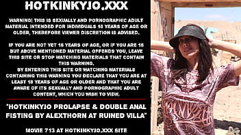 Hotkinkyjo prolapse &amp_ double anal fisting by AlexThorn at ruined villa