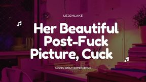 Her Beautiful Post-Fuck Picture Cuck - Cuckold MP3 Audio - LeighLake