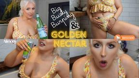 BIG BUSTY BURPING AND GOLDEN NECTAR