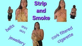 Strip and smoke