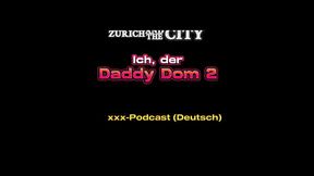 Ich, der DADDY DOM 2 &ndash_ Training meiner Sklavin &ndash_ xxx-Podcast (auf Deutsch)