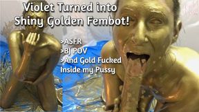Violet Turns into Golden Fembot! Asfr BJ POV