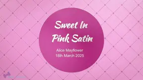 Sweet in Pink Satin - Solo Girl Tease