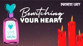 Bewitching Your Heart (audio only)