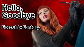 Hello, Goodbye- Executrix-Fantasy SD
