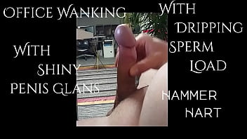 Office Wanking With Shiny Penis Glans &amp_ Dripping Sperm Load By Hammer Hart