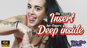 SHE LOVES TO INSERT HER FINGERS DEEP INSIDE 4K ULTRA HD