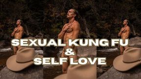 Sex Kung Fu & Self Love: Master Sex Life and Love Self Erotically