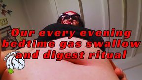 Our every evening bedtime gas swallow and digest ritual