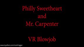 Philly Sweetheart and Mr. Carpenter VR BJ 1