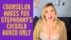 Counselor Makes You Step-Mommy’s Cuckold AUDIO ONLY