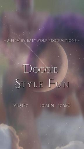 Vid187 – Doggie Style Fun