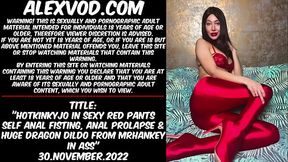 Hotkinkyjo in sexy red pants self anal fisting, anal prolapse &amp_ huge dragon dildo from mrhankey in ass