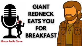 Giant Country Guy Eats You For Breakfast