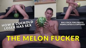 Real Cuckold Sex - The Melon Fucker *4K*