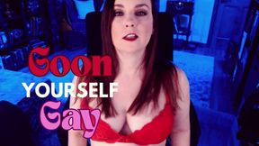 Goon Yourself Gay