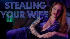 Stealing Your Wife