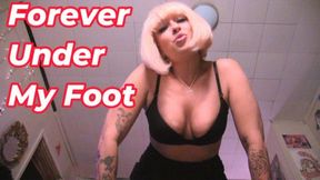 Forever Under My Foot