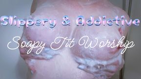 Slippery & Addictive - Soapy Tit Worship