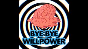 Bye bye willpower