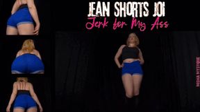 Jean Shorts JOI: Jerk for My Ass - mp4
