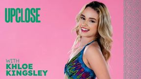 Up Close with Khloe Kingsley