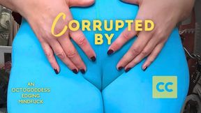 Corrupted by CamelToe: Permanent Pussy Denial Mindfuck ft OctoGoddess BBW Goddess Worship, Workout Leggings, Special Effects, Femdom POV Captioned Version