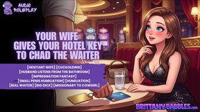 Your Wife Gives Your Hotel Key To Chad The Waiter [Hesitant wife] [Hearing Her Inner Thoughts] [Cuckolding] [Husband Listens from the bathroom] [Impregnation Fantasy] [Small Penis Humiliation] [Humiliation] [Bull waiter] [Big Dick] [Missionary to Cow