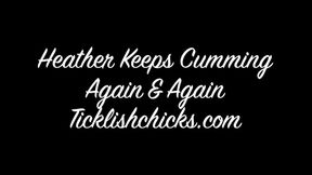 Heather Keeps Cumming Again and Again