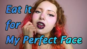 Eat it for My Perfect Face - CEI, JOI, Face Fetish 720p wmv