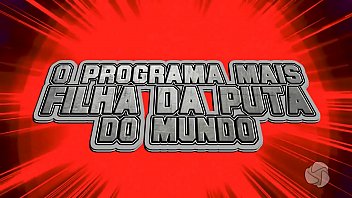 O Programa Mais Filha da Puta do Mundo #1