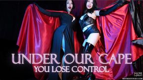 Under Our Cape, you Lose Control
