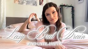 Lazy Brat Drain: Send Until Empty