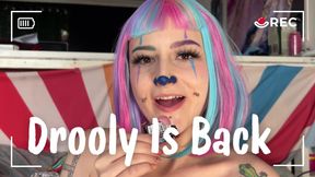 DROOLY IS BACK