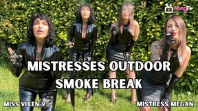 Mistresses outdoor smoke break with Miss Vixen V