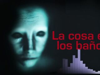La COSA EN LOS BAÑOS (Terror REAL)