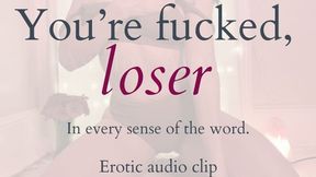 You're Fucked, Loser