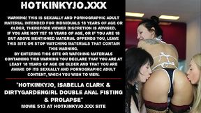Hotkinkyjo, Isabella Clark &amp_ Dirtygardengirl double anal fisting &amp_ prolapse