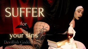 SUFFER FOR YOUR SINS