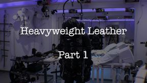 Heavy Leather Part One