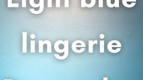 Light blue lingerie pussy play