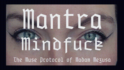 Mantra Mind Fuck + Interactive Haptics