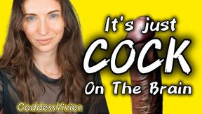 It's Just Cock on the Brain Gay Encouragement Bratty Goddess Vivien Sissification for Straight Guys Bicurious Humiliation Mind Fuck