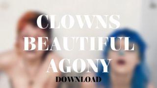 CLOWNS BEAUTIFUL AGONY