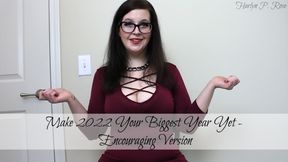 Make 2022 Your Biggest Year Yet - Encouraging Version